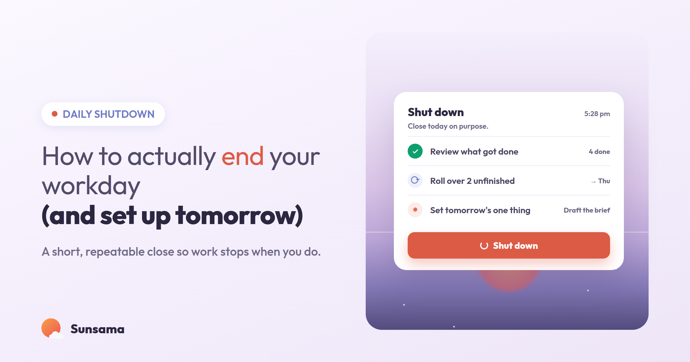 An end-of-day 'Shut down' card over a dimming evening sky: review what got done, roll over 2 unfinished tasks, set tomorrow's one thing, and a coral 'Shut down' button